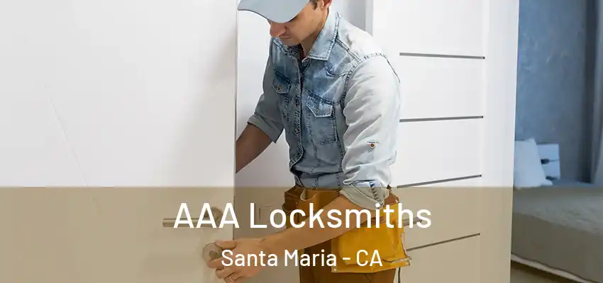  AAA Locksmiths Santa Maria - CA