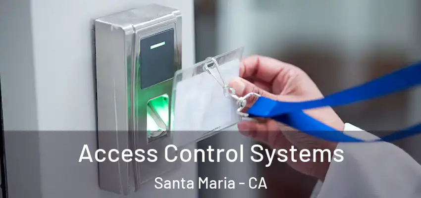  Access Control Systems Santa Maria - CA