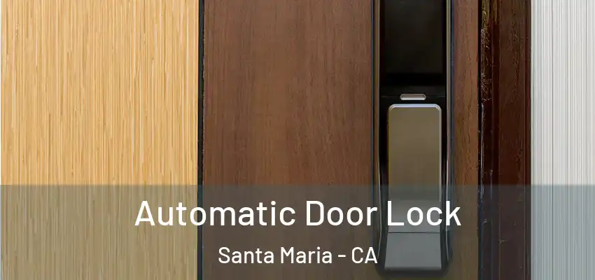  Automatic Door Lock Santa Maria - CA