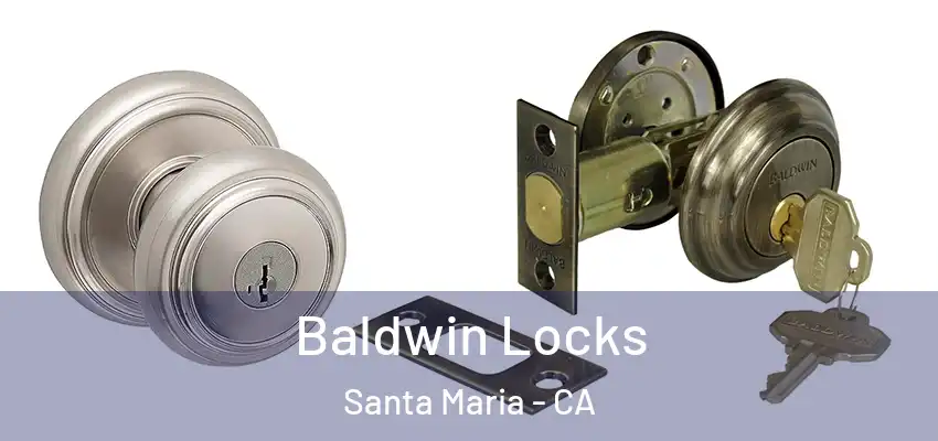  Baldwin Locks Santa Maria - CA