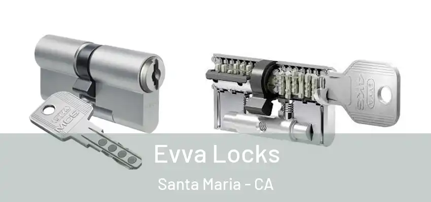  Evva Locks Santa Maria - CA