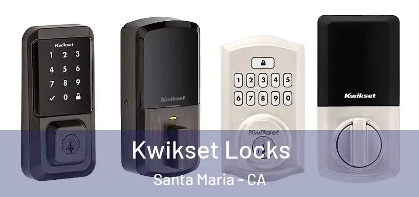  Kwikset Locks Santa Maria - CA