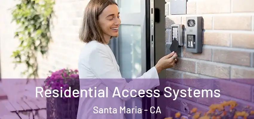  Residential Access Systems Santa Maria - CA