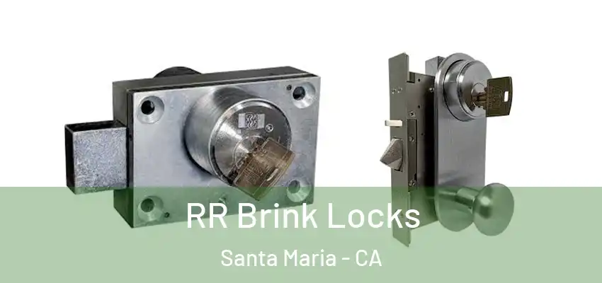  RR Brink Locks Santa Maria - CA