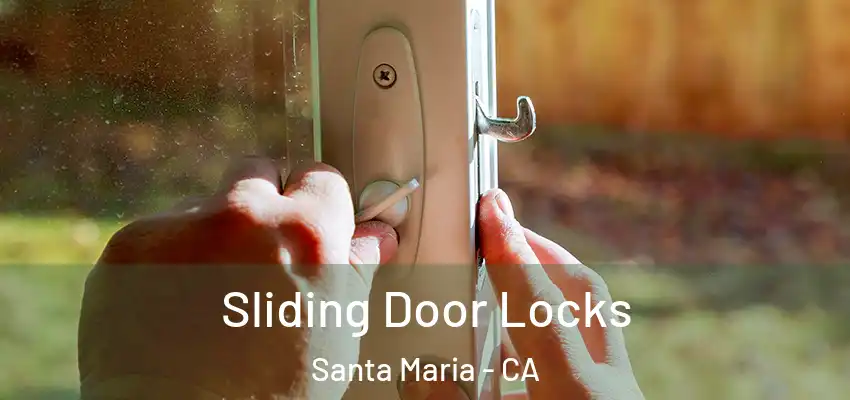  Sliding Door Locks Santa Maria - CA