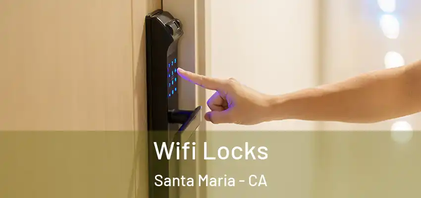  Wifi Locks Santa Maria - CA